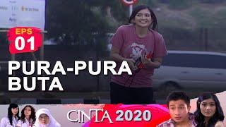 Pura-Pura Buta | Cinta 2020 Episode 1