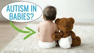 Does My Baby Have Autism? | Autism in Babies and What to Do