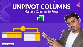 Excel Unpivot Columns (Multiple Columns to Rows)