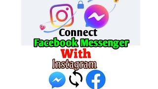 How To Connect Facebook Messenger With Instagram | How To Connect Messenger To Instagram Instagram