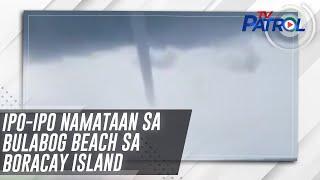 Ipo-ipo namataan sa Bulabog beach sa Boracay Island | TV Patrol