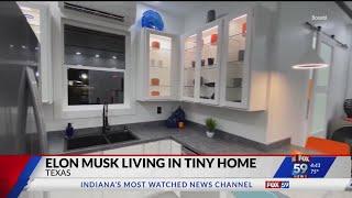 Elon Musk living in tiny home