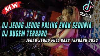 DJ Jedag Jedug Paling Enak Sedunia 2022 !! DJ Fullbass TikTok Viral