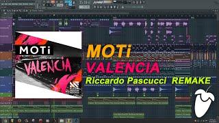 MOTi - Valencia [FL Studio Remake + FREE FLP]