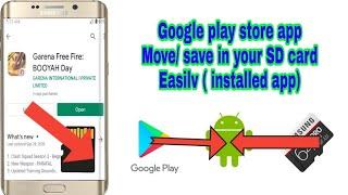 Google play store app Move/ save in your SD card Easilv ( installed app) 2020