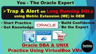 Step-By-Step Create OEM Metric Extension - Send Alerts on Long Running SQLs Using Metric Extension