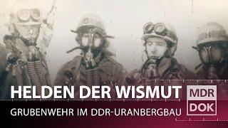 Feuer in Schacht 371 - Helden der Wismut | ECHT | MDR DOK