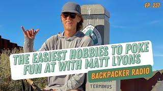 The Easiest Hobbies To Poke Fun At With Matt Lyons