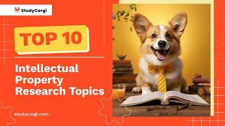 TOP-10 Intellectual Property Research Topics