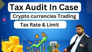 Tax Audit in case of Crypto trading  as per Income Tax Act 1961 | cryptocurrencies taxation