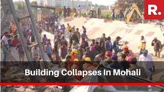 Building Collapses In Punjab's Mohali, Several Feared To Be Trapped In Rubble