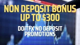 Non Deposit Bonus up to $300 | DoitFX NO DEPOSIT PROMOTIONS