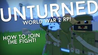 Unturned WW2 Roleplay!! - HOW TO JOIN THE FIGHT!