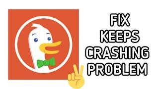 Fix DuckDuckGo App Keeps Crashing Problem || TECH SOLUTIONS BAR