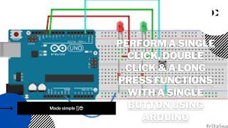 Perform single click, double click, long press with one button using Arduino. Very simple