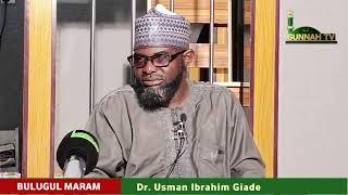 BULUGUL MARAM ||DR USMAN IBRAHIM GIADE||