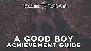 Blair Witch - A Good Boy Achievement Guide