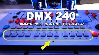 DMX 240 Light Controller Dimmer Point Tutorial #5