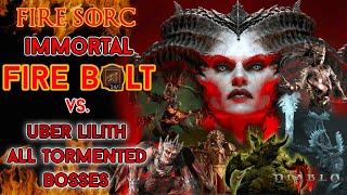 Diablo 4 - Immortal Fire Bolt Sorcerer vs Uber Lilith & All Tormented Bosses Speed Kill [Season 4]