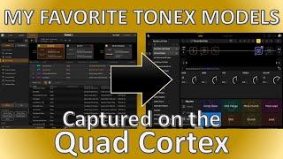 My Favorite TONEX Tone Models - Captured for the Quad Cortex