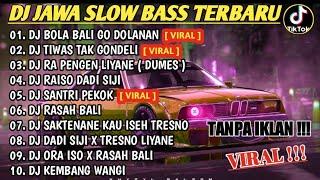 DJ JAWA SLOW BASS TERBARU 2023 !!! DJ KISINANA 2 x DJ TIWAS TAK GONDELI | LAGU JAWA