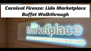 Carnival Firenze Lido Marketplace Buffet Walkthrough April 2024