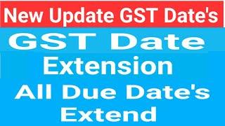 GST date extension latest update | gst return due date extension notification | gst due date extend