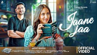 JAANE JAA || OFFICIAL MUSIC VIDEO || ABHISHEK MUKHERJEE & SANYOGITA YADAV || KAILASA RECORDS