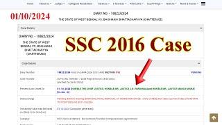 SSC 2016 Case: LIVE update from Supreme Court Today 01/10/24