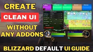 Create CLEAN UI Without Any Addons | Setting Up Blizzard DEFAULT UI Guide