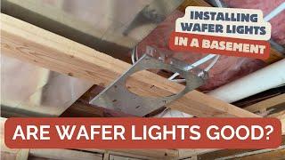 Are Wafer Lights Good?