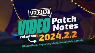 VRChat Video Patchnotes 2024.2.2 #vrchat
