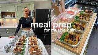 EASY MEAL PREP TO GAIN MUSCLE | quick and healthy recipes for the week