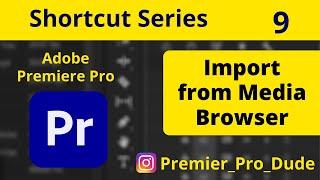 How to import from media browser in Adobe Premiere Pro 2020 | Premier Pro Dude