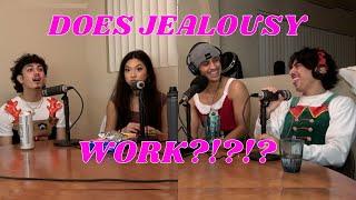 EP 52: DOES MAKING SOMEONE JEALOUS REALLY WORK?!? AND IS IT WORTH IT?!?!?