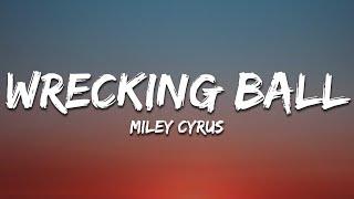 Miley Cyrus - Wrecking Ball (Lyrics)