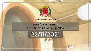 Sessão Solene - Entrega de Título de Cidadão Honorário - 22/11/2021