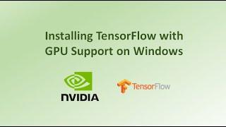 Installing TensorFlow with GPU, CUDA and cuDNN support for windows 10