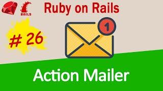 Ruby on Rails #26 send emails with Action Mailer - Complete Guide