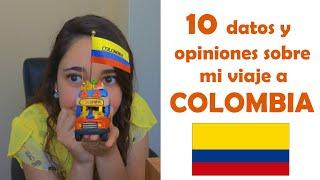 10 datos y opiniones sobre mi viaje a COLOMBIA