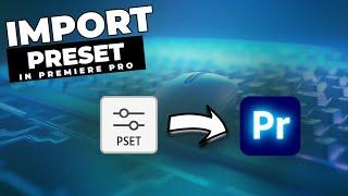 How To Import PRESETS Into Premiere Pro