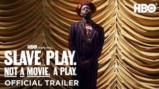 Slave Play. Not a Movie. A Play. | Official Trailer | HBO