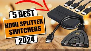 5 Best HDMI Splitter of 2024 || Best HDMI Switcher