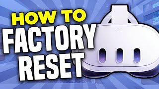 How to Factory Reset Your Meta Quest 3 (2025) - Full Guide