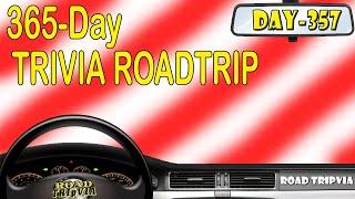 DAY 357 of the 365 Day Trivia Road Trip - 21 Random Knowledge Questions (ROAD TRIpVIA- Episode 1377)