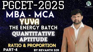 YUVA Batch: PGCET MBA - MCA 2025 | Quantitative Aptitude | Ratio & Proportion | Part- 4 #pgcet2025