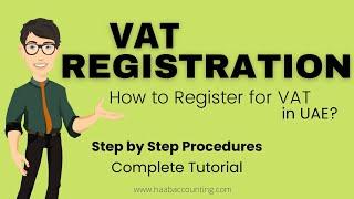 How to Register for VAT in UAE | Step by step VAT Registration process