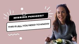 Missing Periods? This is ALL You Need To Know