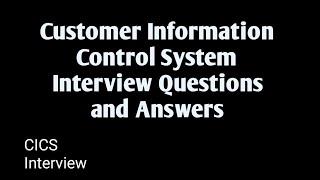 Customer Information and Control System Interview Questions and Answers || CICS Interview Questions