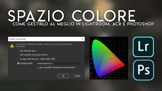 SPAZIO COLORE: impostarlo correttamente in Lightroom, Camera Raw e Photoshop | Tutorial Photoshop